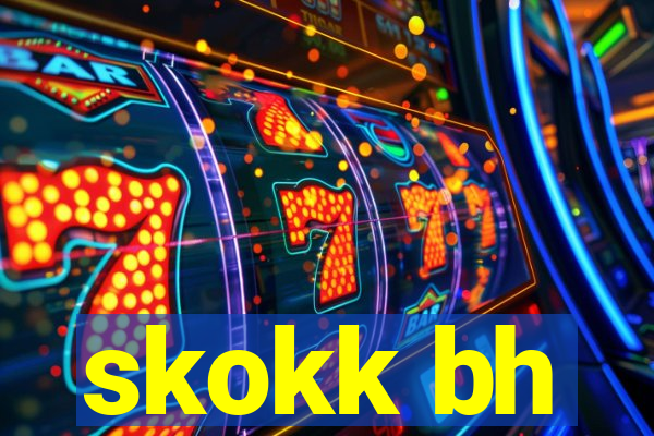 skokk bh